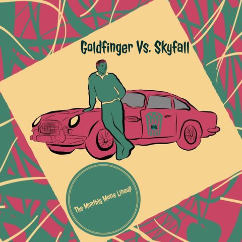Ep. 16: 007 Skyfall Vs. Goldfinger