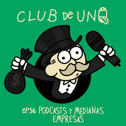 Episodio 56: Podcasts y Medianas Empresas