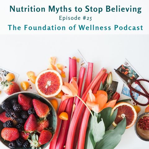 #25 Nutrition Myths to Stop Believing Now, Bonus Fitness & Weight-loss Myths
