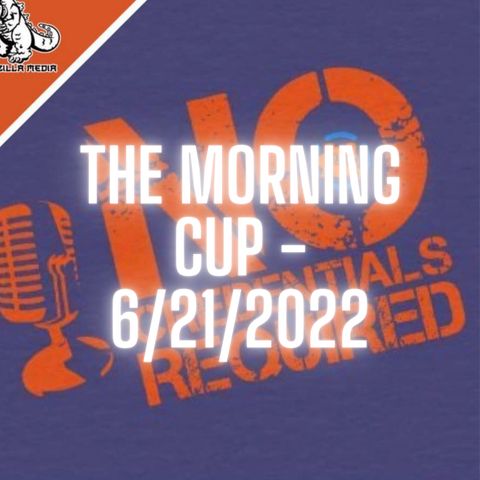 The Morning Cup - 6/21/2022