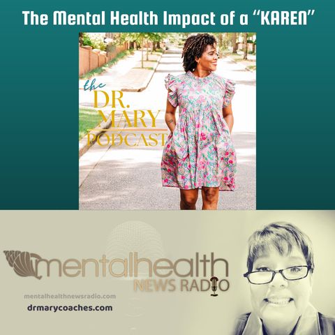 The Mental Health Impact of a "Karen"