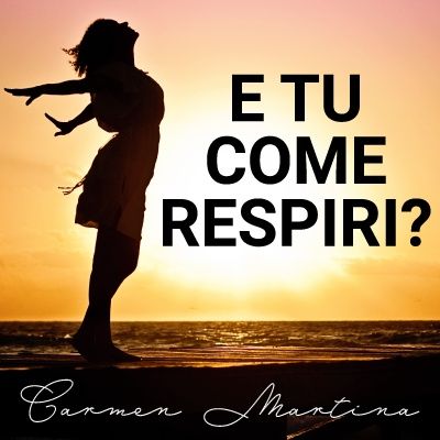 CARMEN MARTINA – IL RESPIRO NATURALE