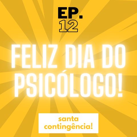 #12 - Feliz dia do Psicólogo!