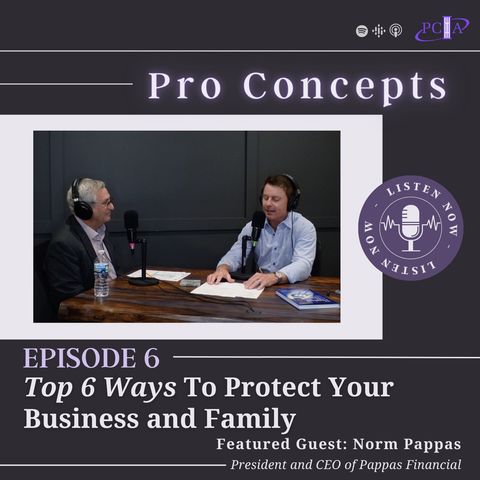 06: Top 6 Ways To Protect Your Business and Family