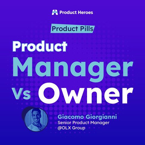 Perchè avere un Product Owner e un Product Manager nello stesso team?