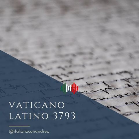 331. STORIA DELL'ITALIANO: Il Vaticano Latino 3793