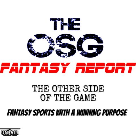 UNFAIR OSG Fantasy Report Week 1 2021