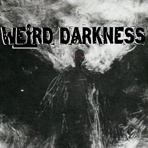 “IS THE MOTHMAN RESPONSIBLE FOR THE CHERNOBYL DISASTER?” and More True Stories! #WeirdDarkness