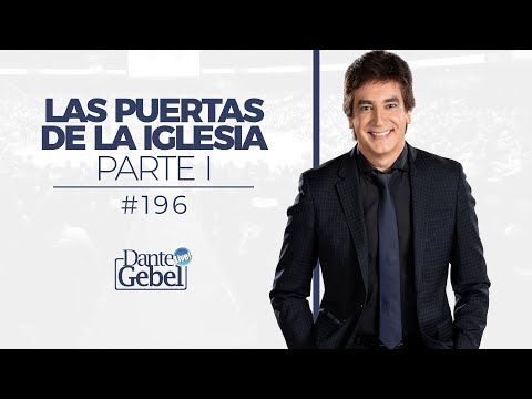 Predicas de Dante Gebel #196  Las puertas de la iglesia – Parte I