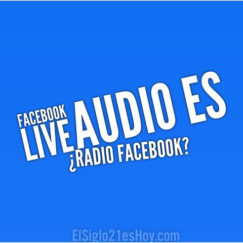 Facebook Live Audio ¿viene un caos?