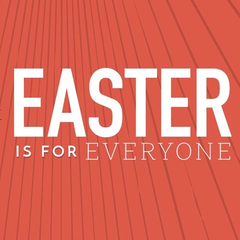 Easter is for Everyone
