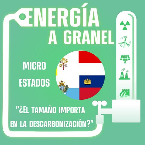 "¿El tamaño importa en la descarbonización", Micro-Estados. ENERGÍA NÓMADA #37