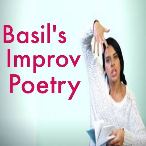 Basil Bottler's Radio Show - Improv Poetry