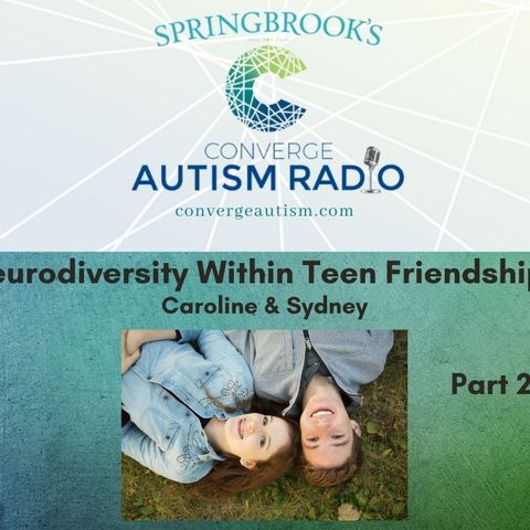 Neurodiversity Within Teen Friendships - Part 2