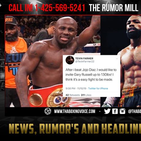 ☎️Tevin Farmer Calls Out Gary Russell Jr😱”I Would Like to Invite Gary Russell to 130”❗️