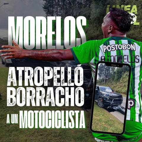 125. Alfredo Morelos, jugador de Nacional dio positivo en prueba de embriaguez en accidente