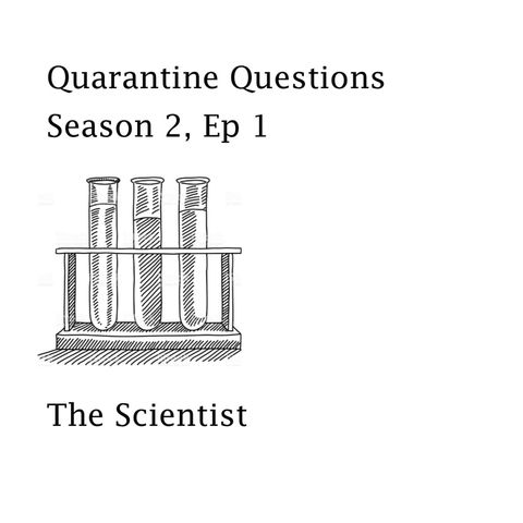 Season 2, Ep 1:  The Scientist