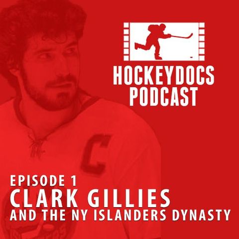ep. 001 - Clark Gillies and how the New York Islanders learned to win by learning how to lose