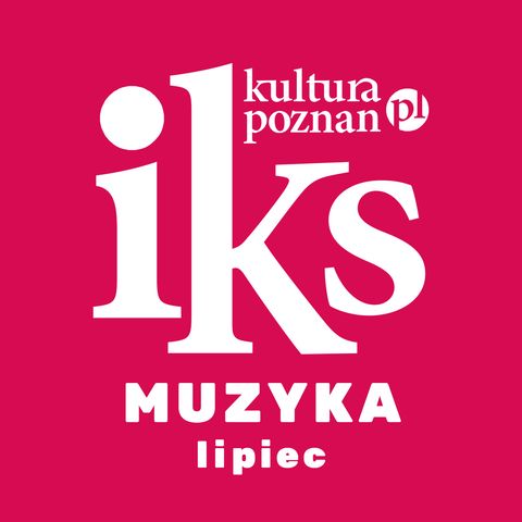 #52 Muzyka lipiec Tomasz Janas