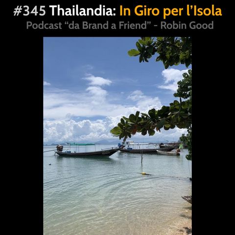 #345 - Thailandia: In Giro per l'Isola