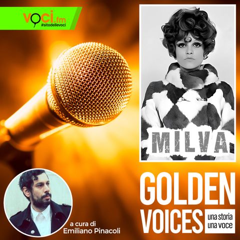 GOLDEN VOICES: Milva - clicca play e ascolta il podcast