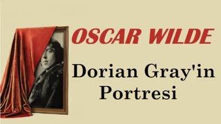 Dorian Gray'in Portresi OSCAR WILDE Sesli Kitap Dünya Klasikleri