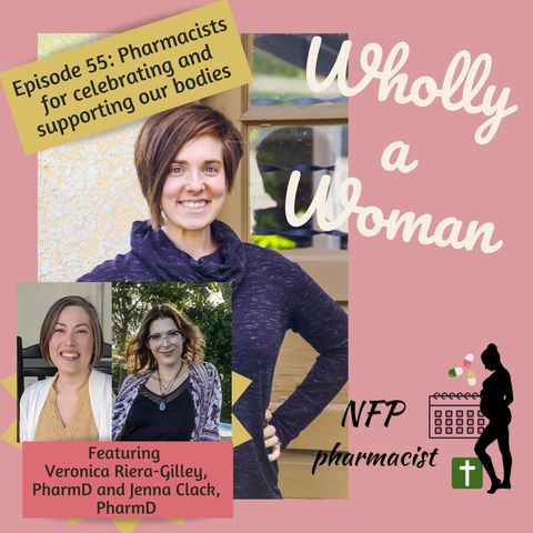 Episode 55: Pharmacists standing up for celebrating and supporting our bodies - ft. Veronica Riera-Gilley, PharmD & Jenna Clack, PharmD