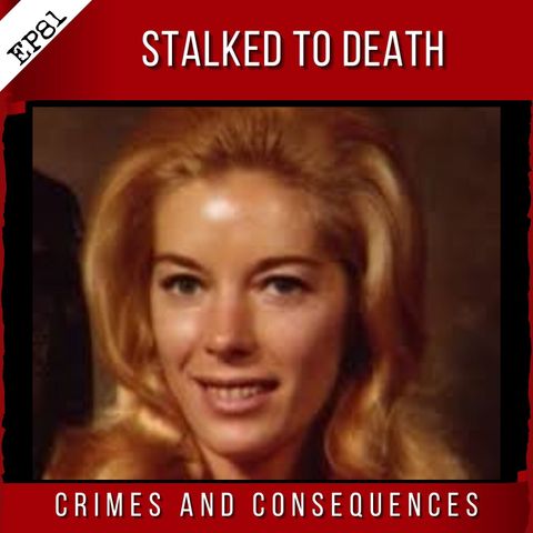 EP81: Stalked to Death