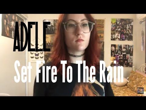Set Fire To The Rain | Adele Cover