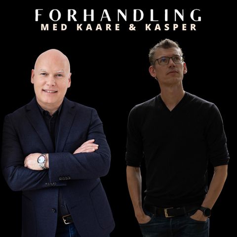 Forhandling med Kaare og Kasper. Episode 1. Forhandlingsteknik for iværksættere