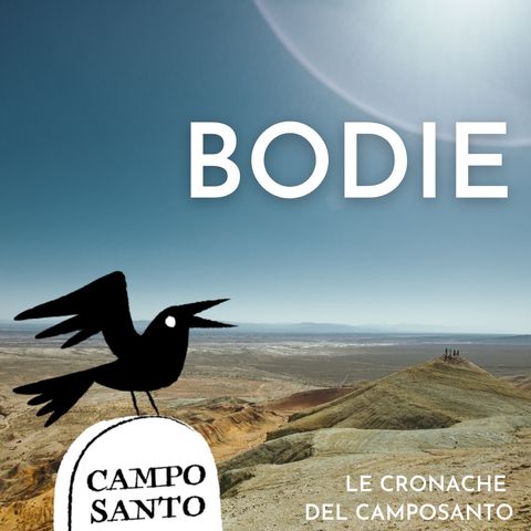 Le cronache del Camposanto | Bodie