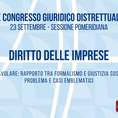 IX CGD - DIRITTO DELLE IMPRESE - Sessione pomeridiana del 23 Settembre