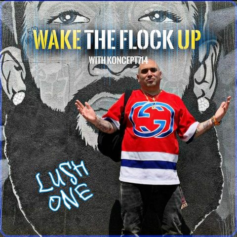 WakeTheFlockUp.net Feat. Lush One 2021