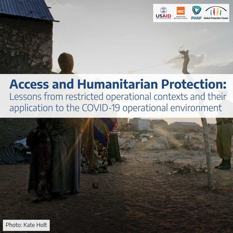Access and Humanitarian Protection: Restricted operational contexts and COVID-19