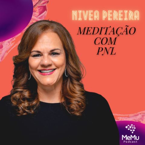 Apresentação Meditação com PNL - Nivea Pereira