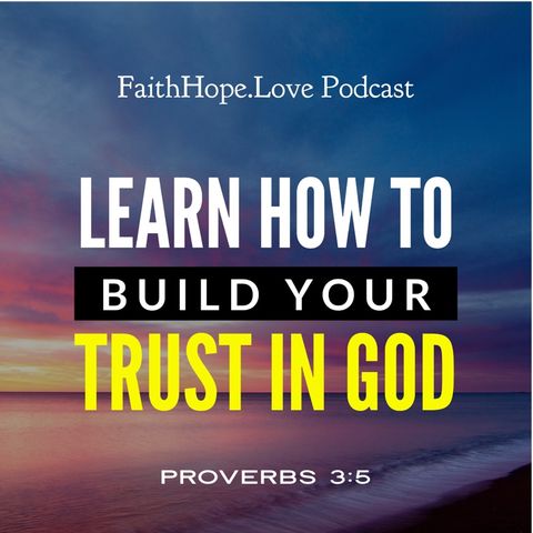 How God Builds Your Trust in Him to Enjoy Bigger Blessings