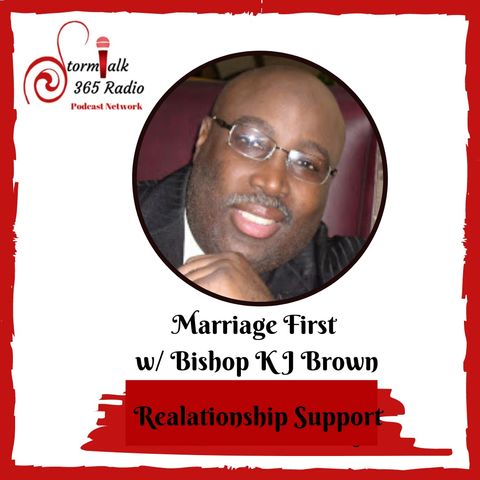 Marriage First w/ Bishop K J Brown -  Walk Together In Love Amos 3:3