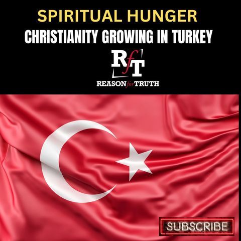 Spiritual Hunger: Christianity Growing In Turkey - 3:6:23, 5.42 PM