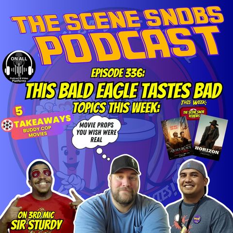 The Scene Snobs Podcast - This Bald Eagle Tastes Bad