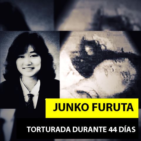 Junko Furuta - El infierno que  duró 44 días