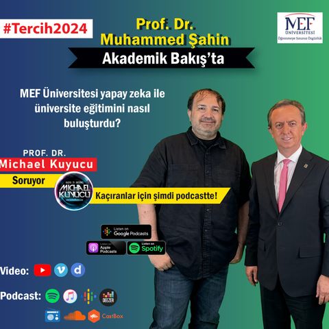 Muhammed Şahin  - MEF Üniversitesi Rektörü #tercih2024