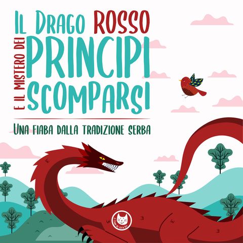 Il Drago Rosso e il mistero dei Principi Scomparsi | Storie per bambini | Fiabe dal mondo raccontate | età 4+