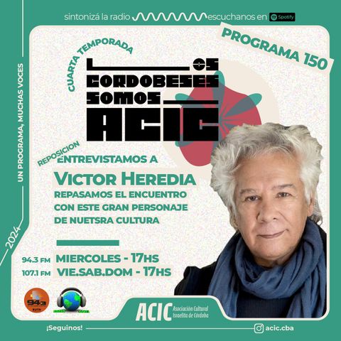 LCSA - Entrevista a Victor Heredia (reposicion) - Programa 150