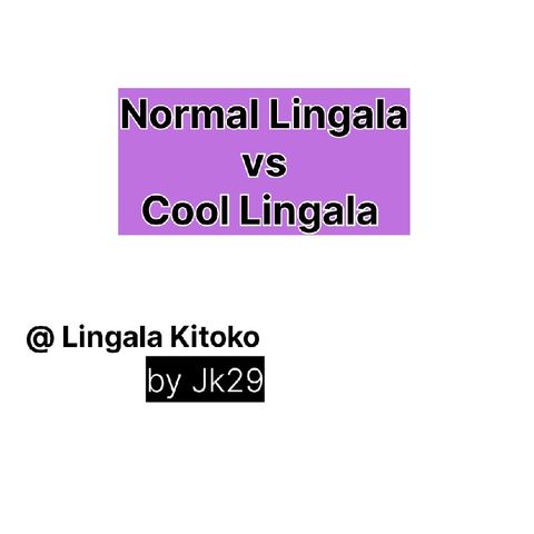 Lesson 83 - Lingala normal vs Lingala ya danze (Normal Lingala vs CoolLingala)