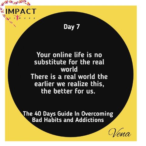 Day 7- Dream Killers : The Online Life
