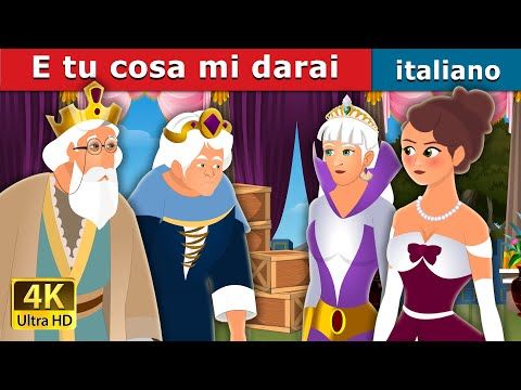 010. E tu cosa mi darai  What You Shall Give Me in Italian  Storie Per Bambini  Fiabe Italiane