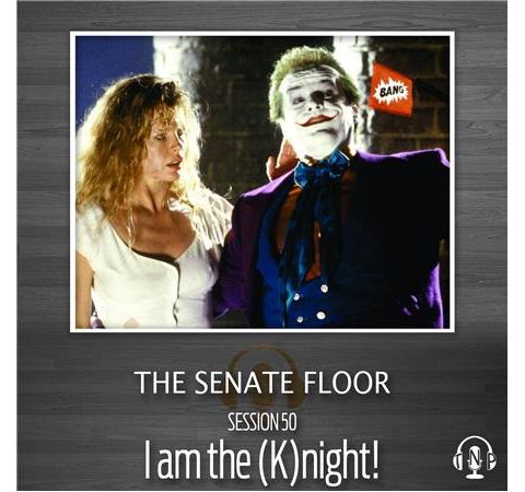 Session 50 - I am the (K)night!