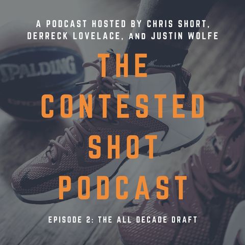 2. Contested Shot Podcast - All Decade Draft