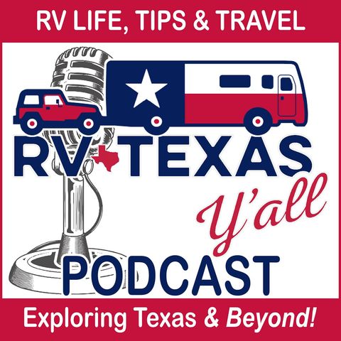 RV Buying Tips | Birth of Texas State Parks | 30 vs 50 Amps