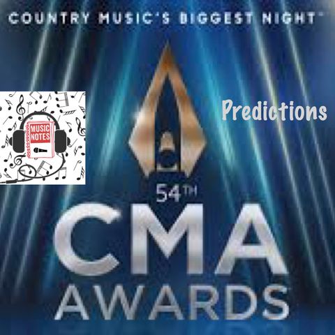 Ep. 57 - CMA Awards 2020 Predictions
